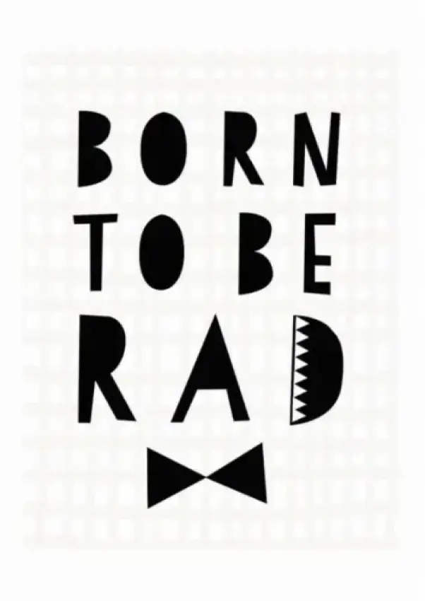 Seventy Tree Poster "Born to be Rad"